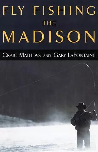 Fly Fishing the Madison cover