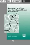 Future of Intelligent and Extelligent Health Environment cover