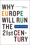 Why Europe Will Run the 21st Century cover