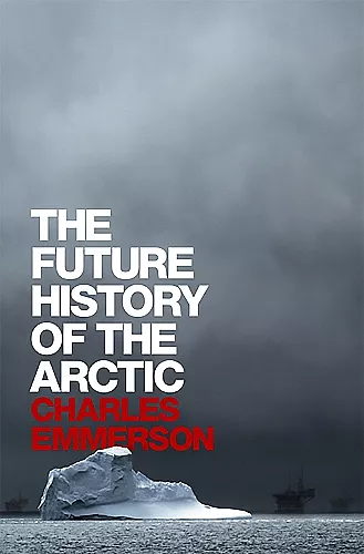 The Future History of the Arctic cover