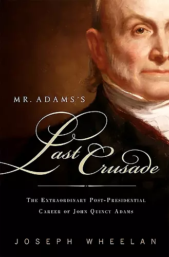 Mr. Adams's Last Crusade cover