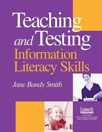 Teaching and Testing Information Literacy Skills cover