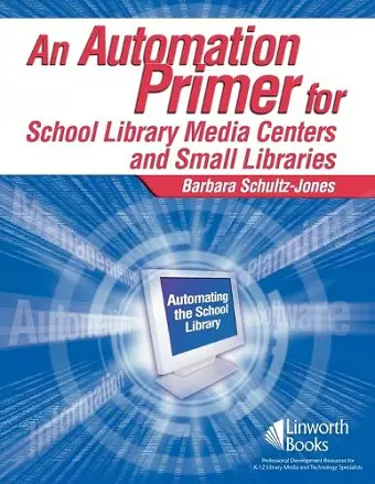 An Automation Primer for School Library Media Centers cover