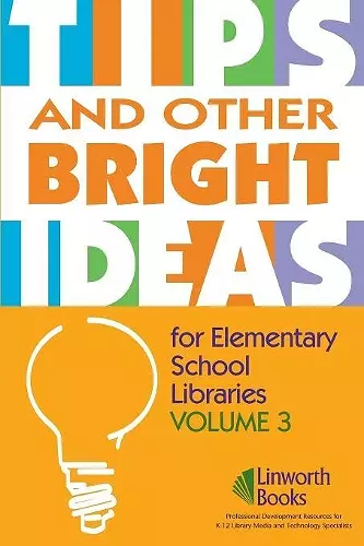 TIPS and Other Bright Ideas for Elementary School Libraries cover