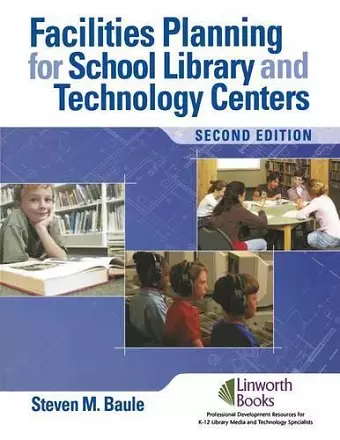 Facilities Planning for School Library Media and Technology Centers cover