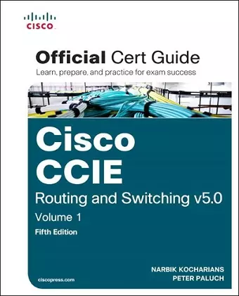 CCIE Routing and Switching v5.0 Official Cert Guide, Volume 1 cover