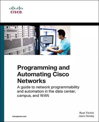 Programming and Automating Cisco Networks cover