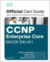 CCNP and CCIE Enterprise Core ENCOR 350-401 Official Cert Guide cover