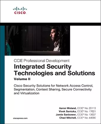 Integrated Security Technologies and Solutions - Volume II cover