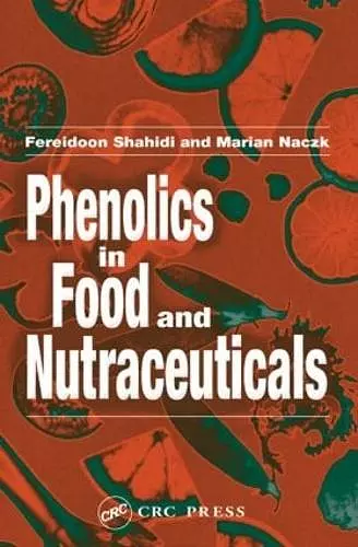 Phenolics in Food and Nutraceuticals cover