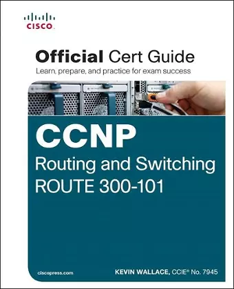 CCNP Routing and Switching ROUTE 300-101 Official Cert Guide cover