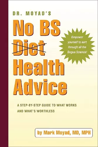 Dr. Moyad's No BS Diet Health Advice cover