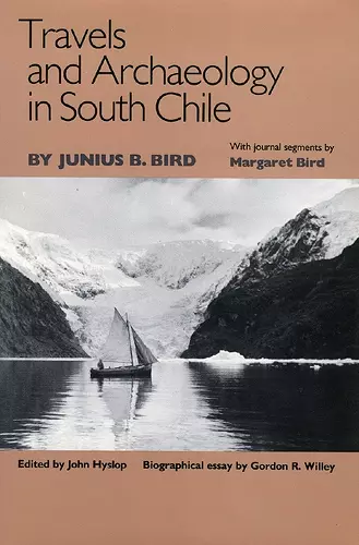 Travels and Archaeology in South Chile cover