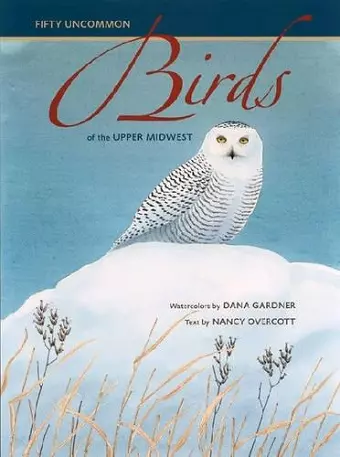 Fifty Uncommon Birds of the Upper Midwest cover