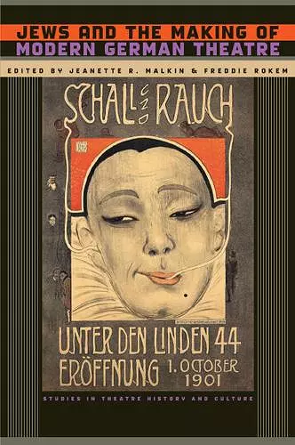 Jews and the Making of Modern German Theatre cover