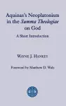 Aquinas′s Neoplatonism in the Summa Theologiae o – A Short Introduction cover