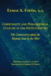 Christianity and Philosophical Culture in the Fi – The controversy about the Human Soul in the West cover