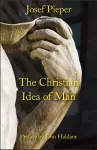 The Christian Idea of Man cover