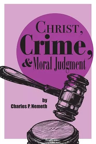 Christ, Crime, and Moral Judgment cover