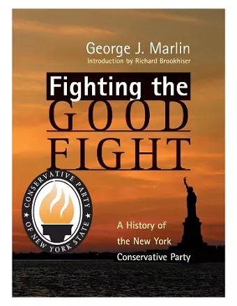 Fighting The Good Fight – History Of New York Conservative Party cover