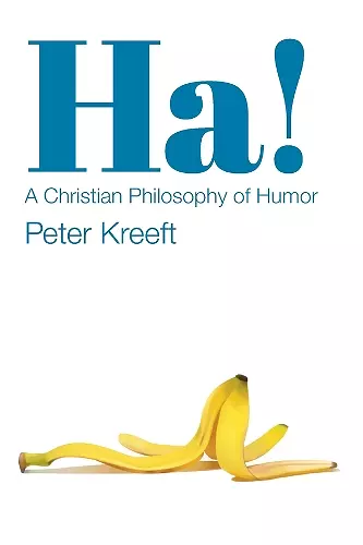 Ha! – A Christian Philosophy of Humor cover