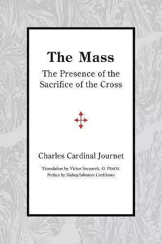 The Mass – The Presence of the Sacrifice of the Cross cover