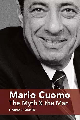 Mario Cuomo – The Myth and the Man cover