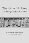 The Eccentric Core – The Thought of Seth Benardete cover