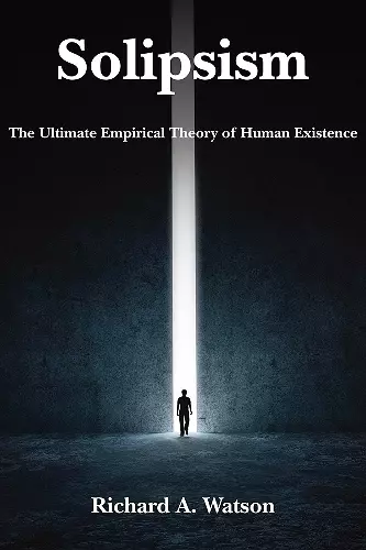 Solipsism – The Ultimate Empirical Theory of Human Existence cover