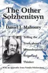 The Other Solzhenitsyn – Telling the Truth about a Misunderstood Writer and Thinker cover