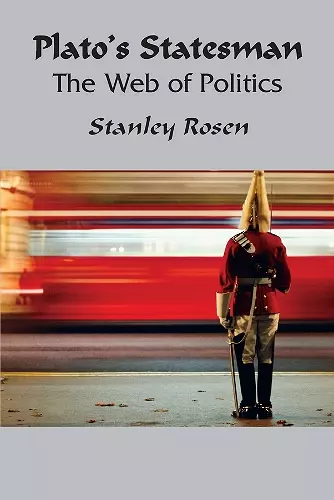 Plato`s Statesman – Web Of Politics cover