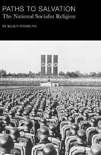 Paths to Salvation – The National Socialist Religion cover