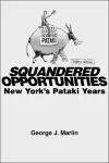 Squandered Opportunities – New York`s Pataki Years cover