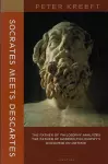Socrates Meets Descartes – The Father of Philosophy Analyzes the Father of Modern Philosophy`s Discourse on Method cover