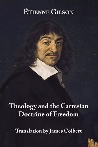 Theology and the Cartesian Doctrine of Freedom cover