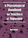 A Physiological Handbook for Teachers of Yogasana cover