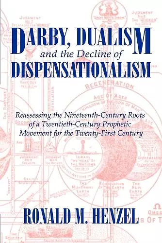 Darby, Dualism, and the Decline of Dispensationalism cover