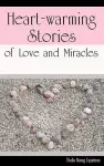 Heart-warming Stories of Love and Miracles cover