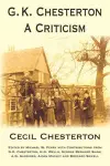 G. K. Chesterton, a Criticism cover