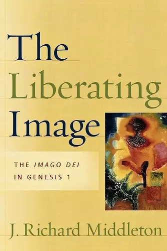 The Liberating Image – The Imago Dei in Genesis 1 cover