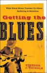 Getting the Blues – What Blues Music Teaches Us about Suffering and Salvation cover