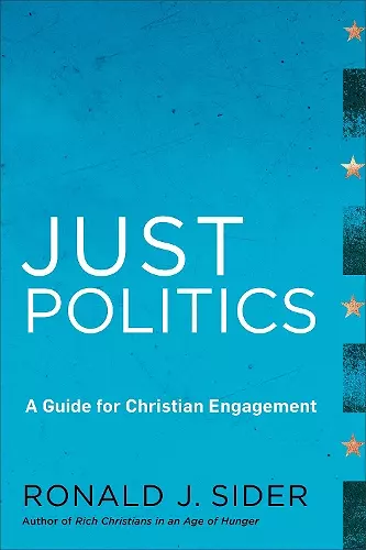 Just Politics – A Guide for Christian Engagement cover