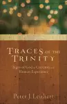 Traces of the Trinity – Signs of God in Creation and Human Experience cover