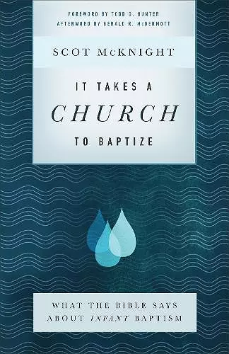 It Takes a Church to Baptize – What the Bible Says about Infant Baptism cover