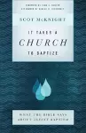 It Takes a Church to Baptize – What the Bible Says about Infant Baptism cover