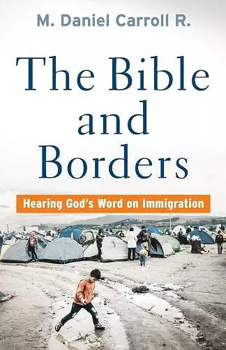 The Bible and Borders – Hearing God`s Word on Immigration cover