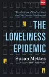 The Loneliness Epidemic – Why So Many of Us Feel Alone––and How Leaders Can Respond cover