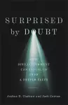 Surprised by Doubt – How Disillusionment Can Invite Us into a Deeper Faith cover