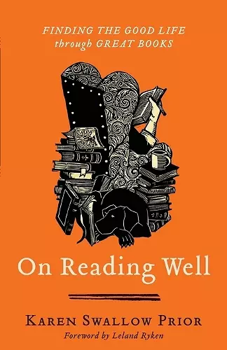 On Reading Well – Finding the Good Life through Great Books cover