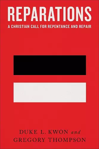 Reparations – A Christian Call for Repentance and Repair cover